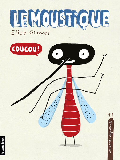 Title details for Le moustique by Élise Gravel - Wait list